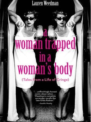 cover image of A Woman Trapped in a Woman's Body